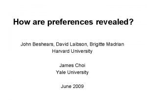 How are preferences revealed John Beshears David Laibson