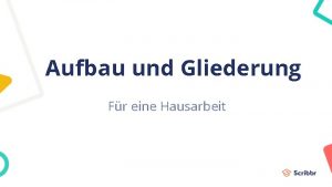 Aufbau und Gliederung Fr eine Hausarbeit Inhalt 1