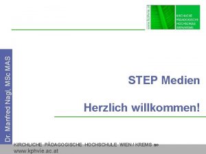 Dr Manfred Nagl MSc MAS STEP Medien Herzlich