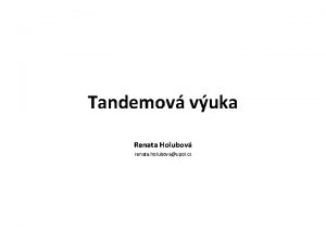 Tandemov vuka Renata Holubov renata holubovaupol cz Tmov