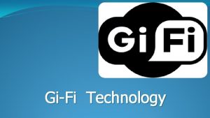 Architecture of gifi technology