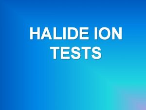 Halide test