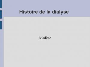 Histoire de la dialyse Meditor 1850 1900 Elle