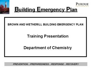 Building Emergency Plan BROWN AND WETHERILL BUILDING EMERGENCY