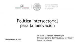 Poltica Intersectorial para la Innovacin 7 de septiembre