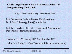 CS 211 Algorithms Data Structures with GUI Programming