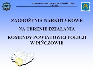 KOMENDA POWIATOWA POLICJI W PICZOWIE 16 10 2009