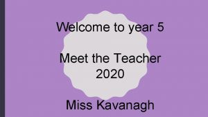 Welcome to year 5 Meet the Teacher 2020