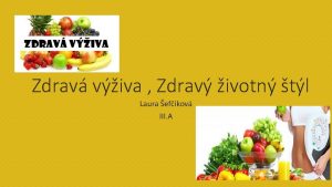 Zdrav viva Zdrav ivotn tl Laura efkov III