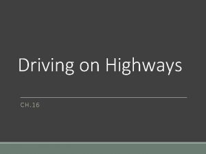 Driving on Highways CH 16 Ch 16 Vocabulary