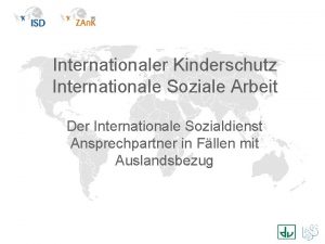 Internationaler Kinderschutz Internationale Soziale Arbeit Der Internationale Sozialdienst