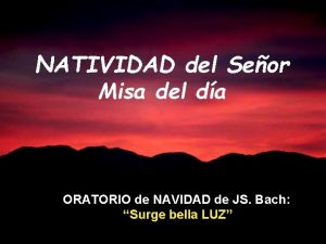 NATIVIDAD del Seor Misa del da ORATORIO de