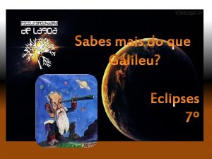 Eclipses em geral Eclipse Solar Eclipse Lunar Eclipse