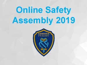 Online Safety Assembly 2019 Social Media Age Restrictions