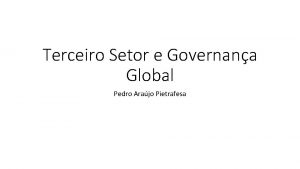 Terceiro Setor e Governana Global Pedro Arajo Pietrafesa