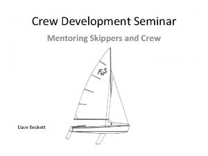 Crew Development Seminar Mentoring Skippers and Crew Dave