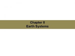 Chapter 8 Earth Systems Friedland Relyea Environmental Science