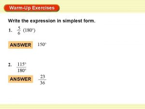 WarmUp Exercises Write the expression in simplest form