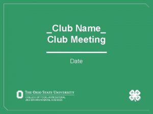 Club Name Club Meeting Date Officer Meeting if