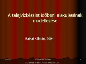 A talajvzkszlet idbeni alakulsnak modellezse Rajkai Klmn 2004