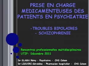 PRISE EN CHARGE MEDICAMENTEUSES DES PATIENTS EN PSYCHIATRIE