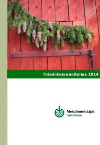 Toimintasuunnitelma 2014 MARKKINANKYMT VUODELLE 2014 Talouden elpymisess on