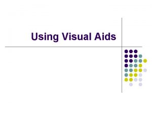 Visual aid benefits