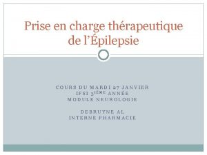 Prise en charge thrapeutique de lpilepsie COURS DU