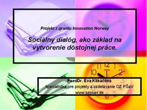 Projekt z grantu Innovation Norway Socilny dialg ako