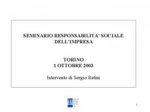 SEMINARIO RESPONSABILITA SOCIALE DELLIMPRESA TORINO 1 OTTOBRE 2003