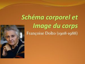 Schma corporel et Image du corps Franoise Dolto