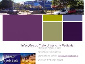 Infeces do Trato Urinrio na Pediatria Internato em