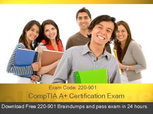 Exam Code 220 901 Comp TIA A Certification