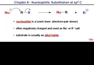 Chapter 8 Nucleophilic Substitution at sp 3 C