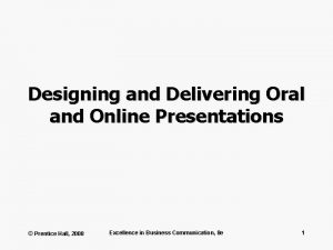 Designing and Delivering Oral and Online Presentations Prentice