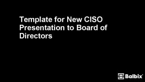 Ciso board presentation