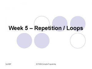 Week 5 Repetition Loops Sesi 0607 EKT 1204