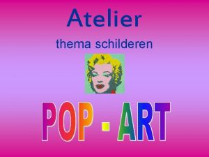 Atelier thema schilderen De kunstenaars Wie waren beroemde