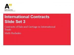 International Contracts Slide Set 3 Contracts of Sale