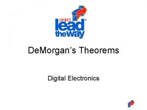 De Morgans Theorems Digital Electronics De Morgans Theorems