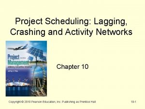 Project Scheduling Lagging Crashing and Activity Networks Chapter