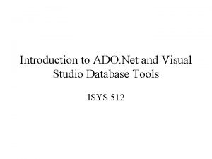 Introduction to ADO Net and Visual Studio Database