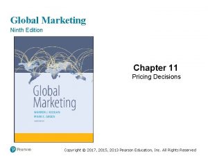 Global Marketing Ninth Edition Chapter 11 Pricing Decisions