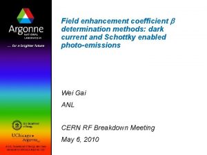 Field enhancement coefficient determination methods dark current and