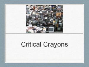 Critical Crayons What Does a Materials Scientist Do