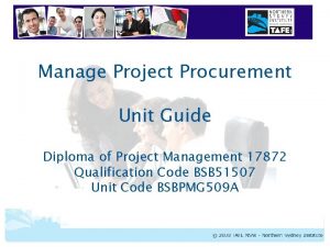 Manage Project Procurement Unit Guide Diploma of Project