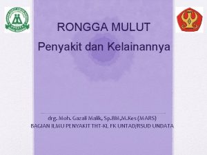 RONGGA MULUT Penyakit dan Kelainannya drg Moh Gazali