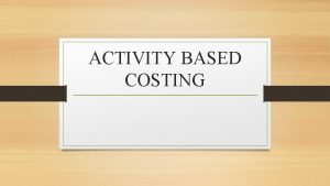 Traditional costing system volume based