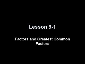 Lesson 9 1 Factors and Greatest Common Factors