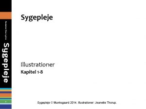 Sygepleje Illustrationer Kapitel 1 8 Sygepleje Munksgaard 2014